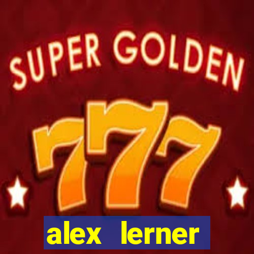 alex lerner jornalista fortuna